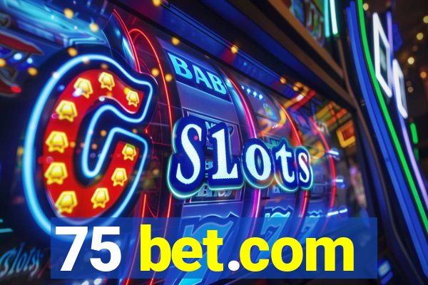 75 bet.com